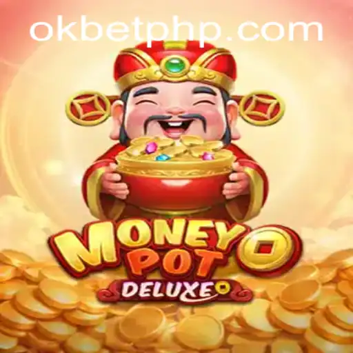 Explore the Exciting World of MoneyPotDELUXE with OKBET
