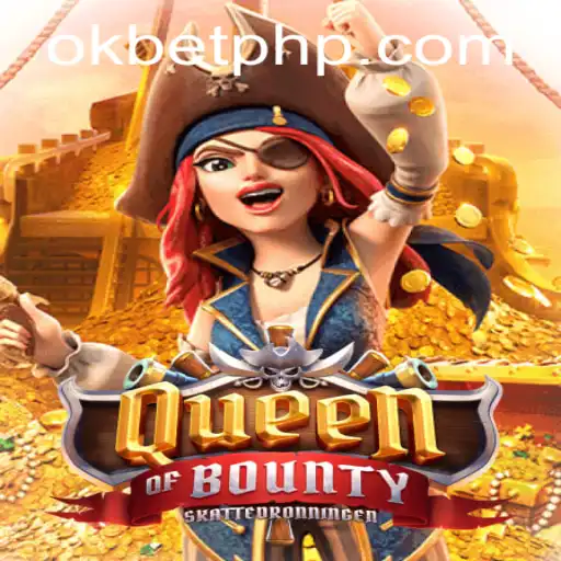 Discover the Exciting World of QueenofBounty with OKBET: An In-Depth Look