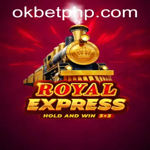RoyalExpress: A Grand Journey into the Thrilling World of OKBET