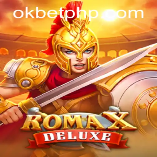 RomaXDeluxe: An Immersive Gaming Experience with OKBET