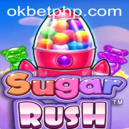 Exploring the Exciting World of SugarRush and OKBET